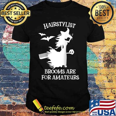Hairstylist Brooms Are For Amateurs Witch Halloween T-Shirt