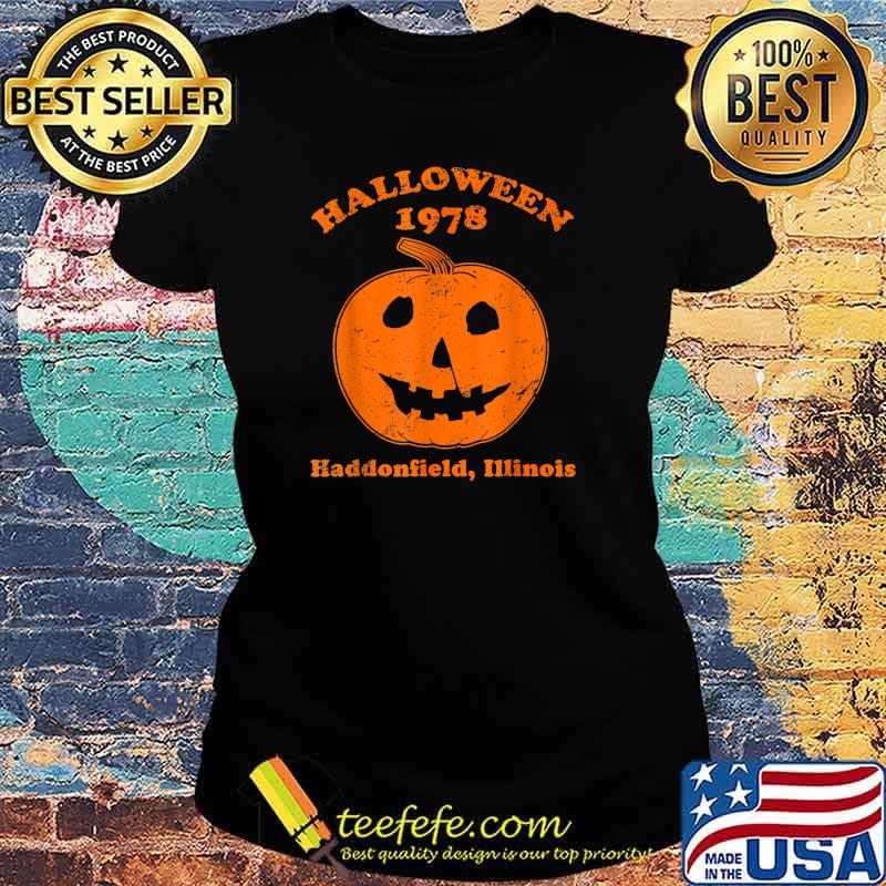 Halloween 1978 pumpkin haddonfield T-Shirt Ladies tee Halloween 1978 pumpkin haddonfield T-Shirt Ladies tee