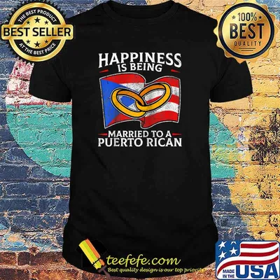 Happiness Is Being Married To A Peurto Rican T-Shirt