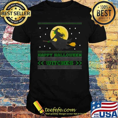 Happy Halloween Witches in Ugly  T-Shirt