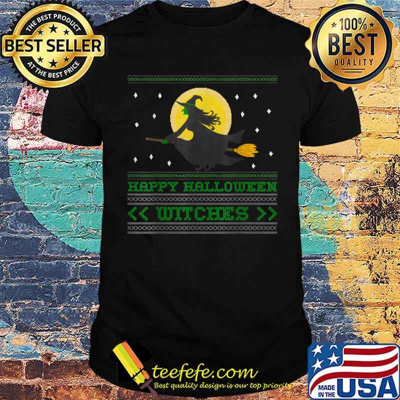 Happy Halloween Witches in Ugly T-Shirt