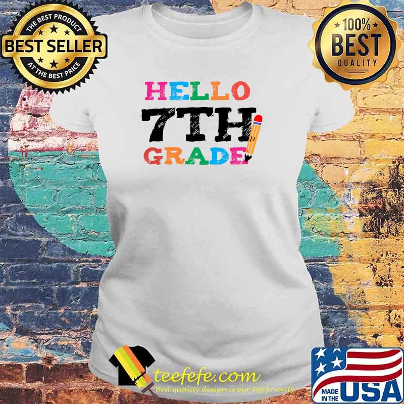 Hello 7th Grade Welcome Back To School T-Shirt Laides tee Hello 7th Grade Welcome Back To School T-Shirt Laides tee