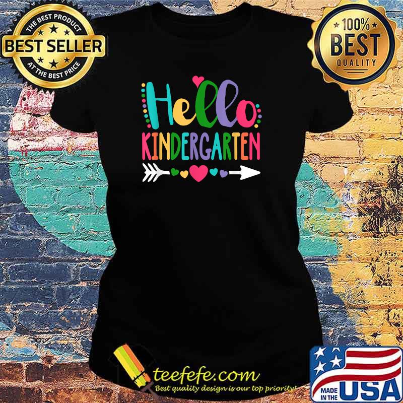 Hello Kindergarten Heart Teacher Student Back To School T-Shirt Ladies tee Hello Kindergarten Heart Teacher Student Back To School T-Shirt Ladies tee