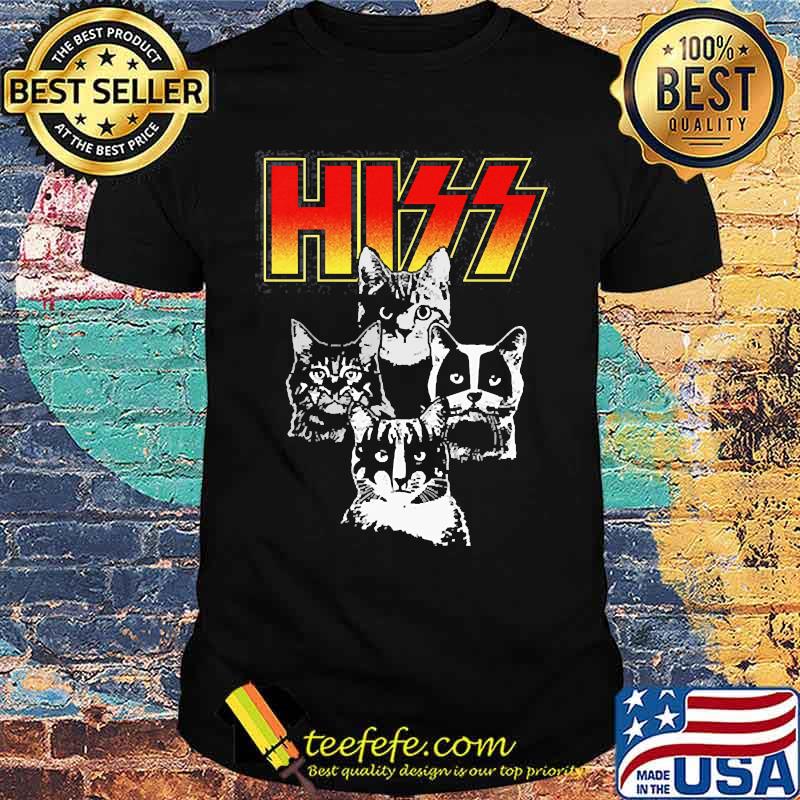 Hiss cats shirt