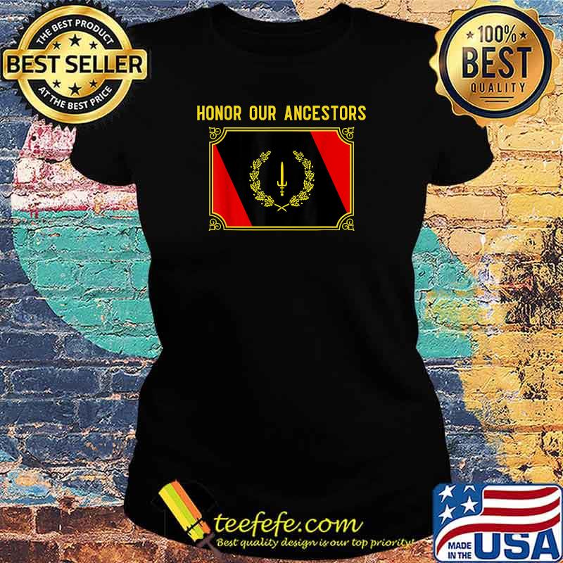 Honor Our Acestors Black American Heritage Flag T-Shirt Ladies tee Honor Our Acestors Black American Heritage Flag T-Shirt Ladies tee