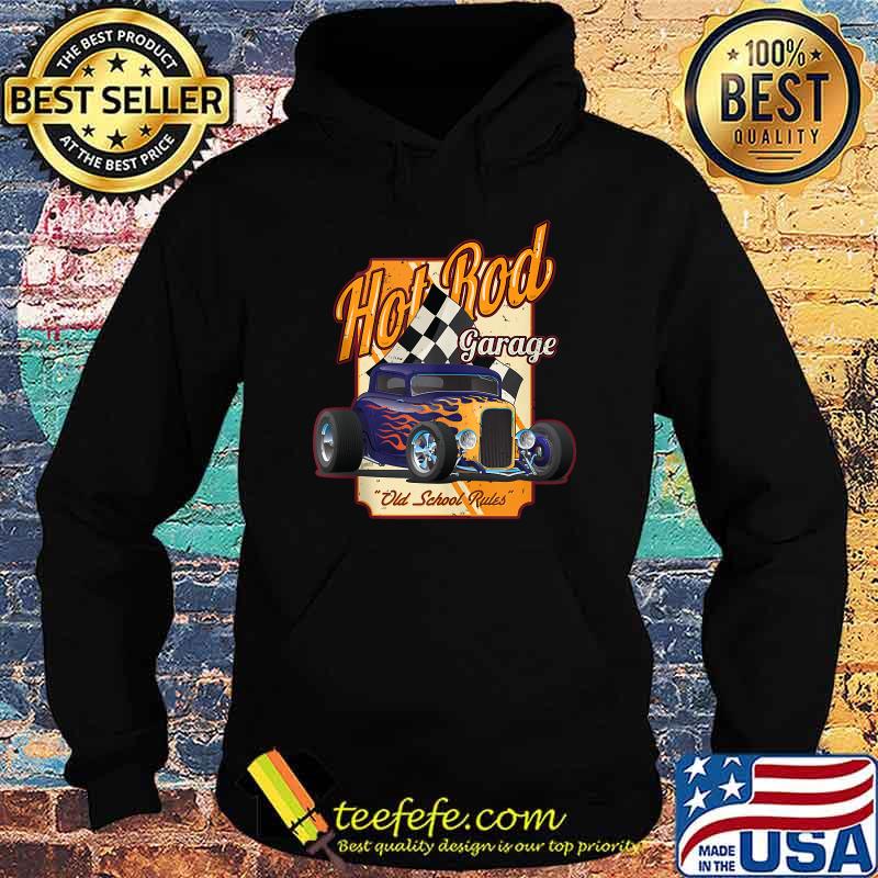 Hot Rod Garage Old School Rules Vintage Distressed Car T-Shirt Hoodie Hot Rod Garage Old School Rules Vintage Distressed Car T-Shirt Hoodie