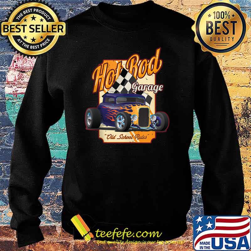 Hot Rod Garage Old School Rules Vintage Distressed Car T-Shirt Sweater Hot Rod Garage Old School Rules Vintage Distressed Car T-Shirt Sweater