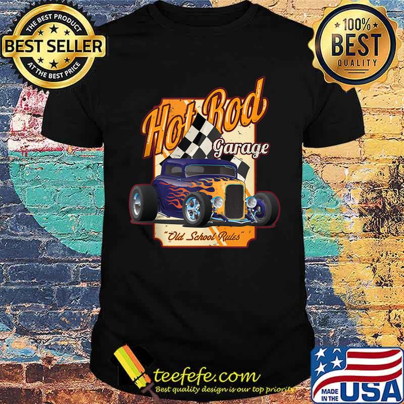 Hot Rod Garage Old School Rules Vintage Distressed Car T-Shirt Hot Rod Garage Old School Rules Vintage Distressed Car T-Shirt