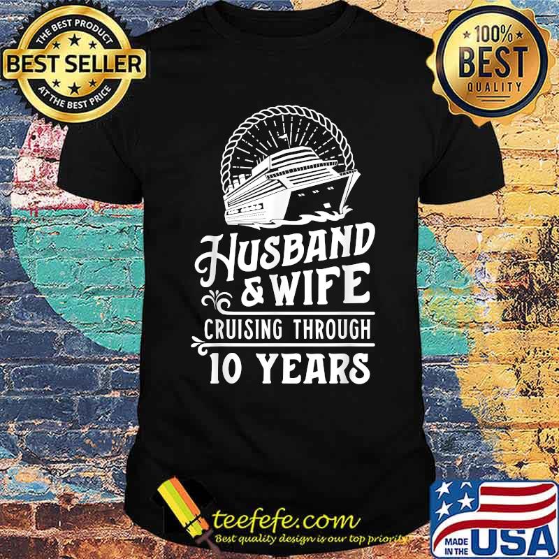 Husband And Wife Cruise Partners 10 Years 10th Anniversary T-Shirt Husband And Wife Cruise Partners 10 Years 10th Anniversary T-Shirt