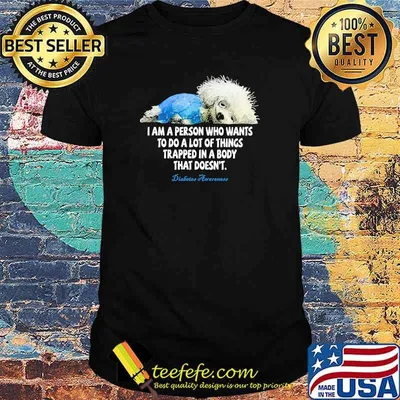 I am a person who wants to do a lot of things trapped in a body that doesnt diabetes awareness shirt