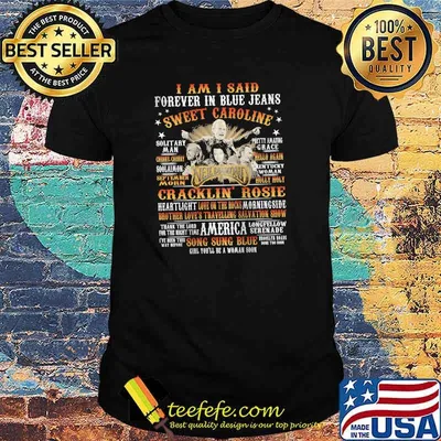 I am i said forever in blue jeans sweet caroline cracklin rosie neil diamond shirt