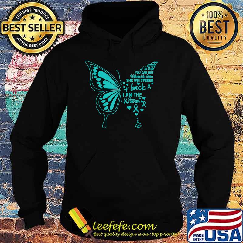 I Am the Storm PTSD Awareness Teal Butterfly Ribbon Heart T-Shirt Hoodie I Am the Storm PTSD Awareness Teal Butterfly Ribbon Heart T-Shirt Hoodie