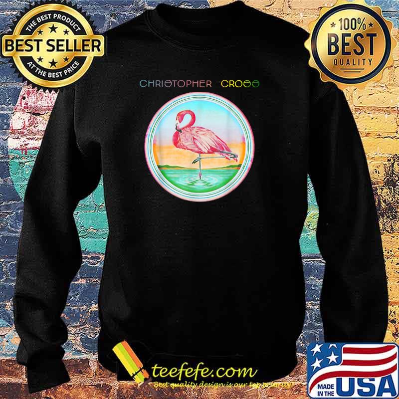 I Christophers Cross American Singer Music Flamingo T-Shirt Sweater I Christophers Cross American Singer Music Flamingo T-Shirt Sweater