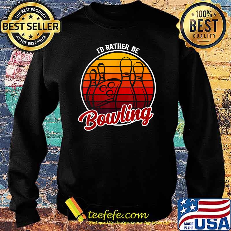 I'd Rather Be Bowling Vintage Sunset T-Shirt Sweater I'd Rather Be Bowling Vintage Sunset T-Shirt Sweater