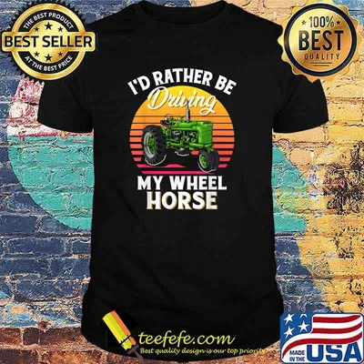 I'd Rather Be Driving My Wheel Horse Vintage T-Shirt