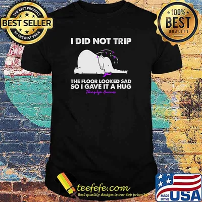 I did not trip the floor looked sad so i gave it a hug fibromyalgia awareness elephant shirt