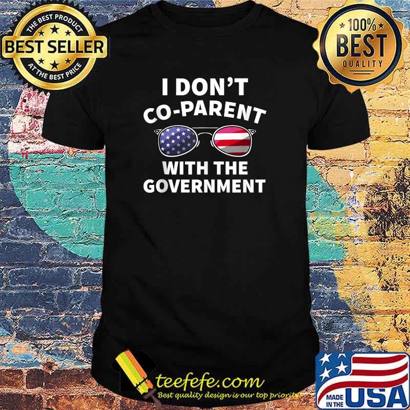 I Don’t Coparent With The Government American Flag T-Shirt
