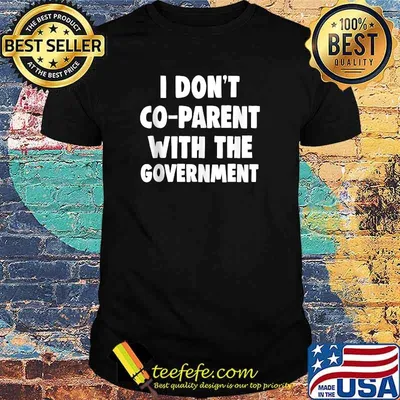 I don’t coparent with the government T-shirt