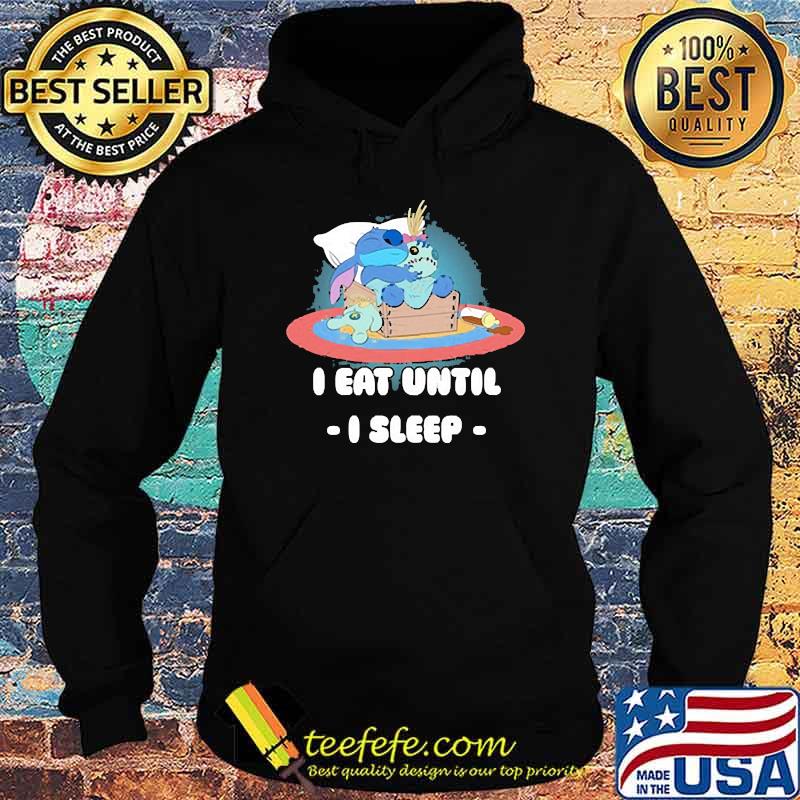 I eat until i sleep stitch s Hoodie I eat until i sleep stitch s Hoodie