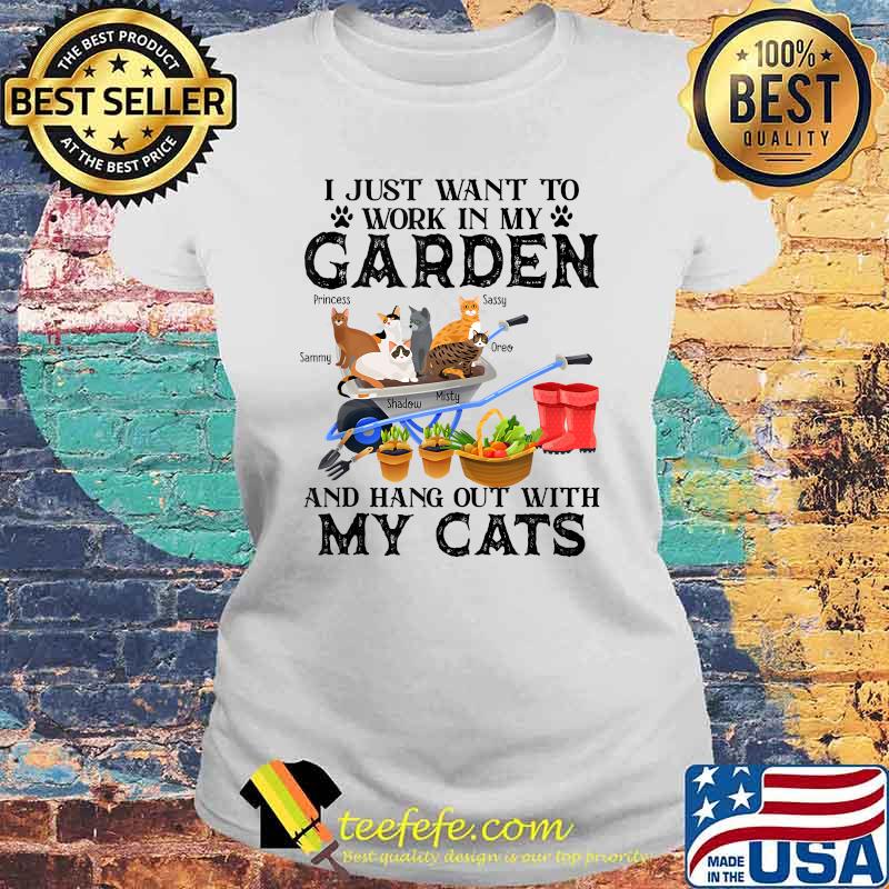 I Just Want to Work in My Garden and Hang Out with My Cats T-Shirt Laides tee I Just Want to Work in My Garden and Hang Out with My Cats T-Shirt Laides tee