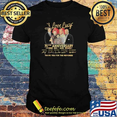 I love lucy 70th anniversary 1951 2021 thank you for the memories signatures t-Shirt