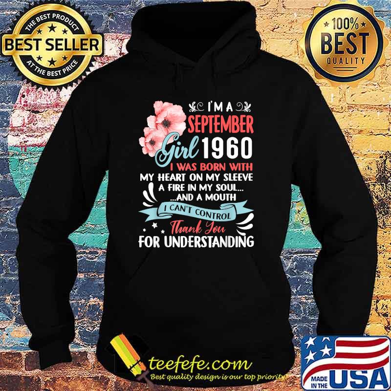 I'm A September Girl 1960 I Was Born Wuth My Heart On My Sleeve Flower T-Shirt Hoodie I'm A September Girl 1960 I Was Born Wuth My Heart On My Sleeve Flower T-Shirt Hoodie