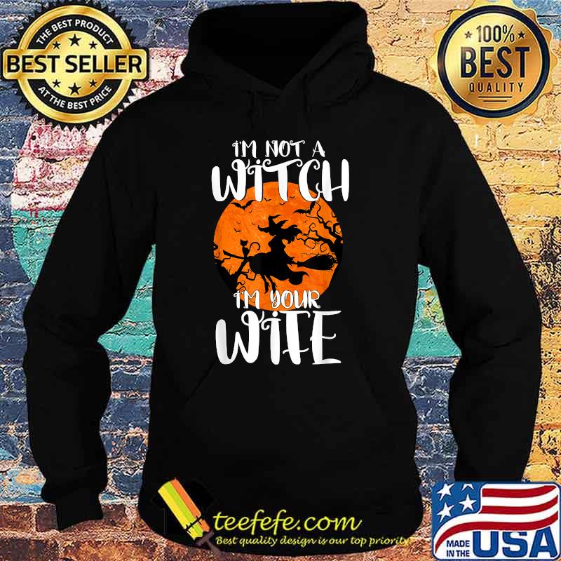 I'm Not Witch I'm My Wife Halloween Couples Matching T-Shirt Hoodie I'm Not Witch I'm My Wife Halloween Couples Matching T-Shirt Hoodie