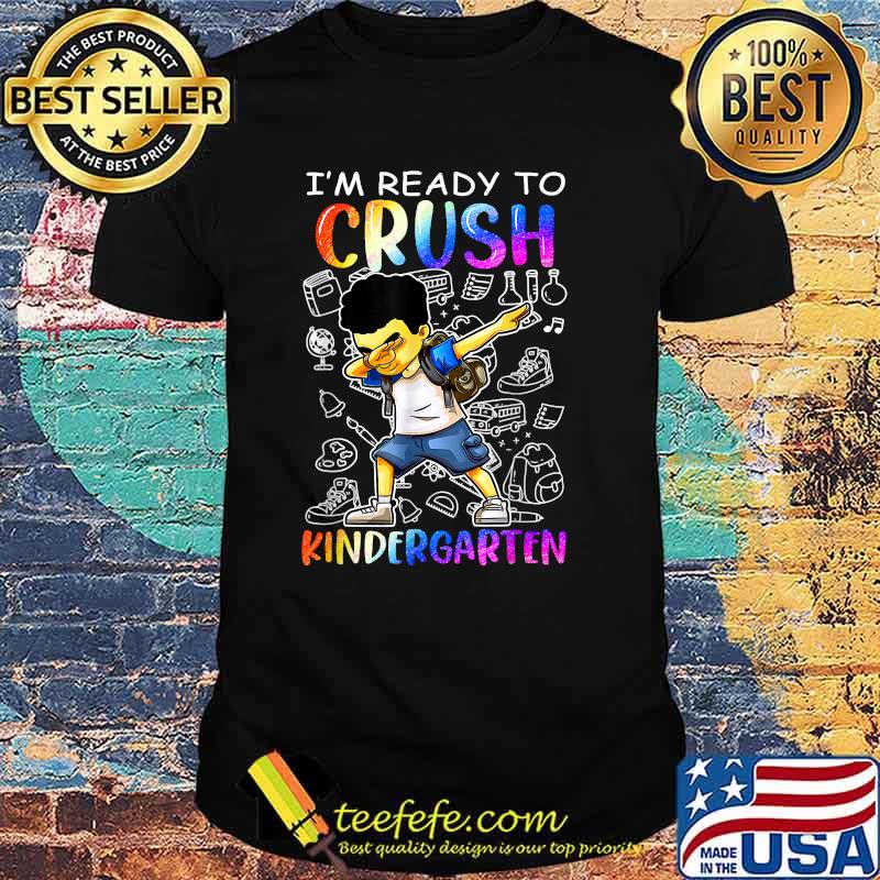 I'm Ready To Crush Kindergarten Afro Boys School T-Shirt I'm Ready To Crush Kindergarten Afro Boys School T-Shirt