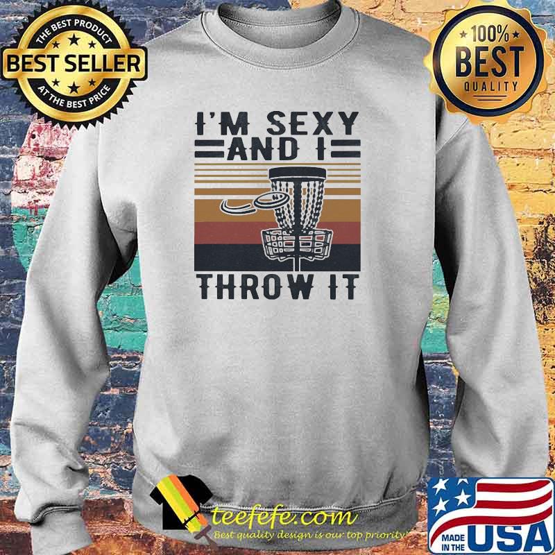 I'm Sexy And I Throw It Golf Vintage Shirt Sweater I'm Sexy And I Throw It Golf Vintage Shirt Sweater