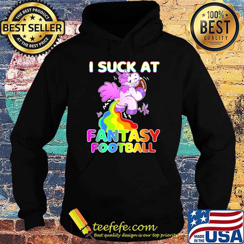 I Suck At Fantasy Football Rainbow Unicorn Poop Loser T-Shirt Hoodie I Suck At Fantasy Football Rainbow Unicorn Poop Loser T-Shirt Hoodie