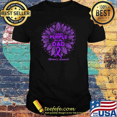 I Wear Purple For My Dad - Sunflower Alzheimers Awareness T-Shirt