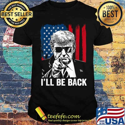 I Will Be Back Trump American flag T-Shirt