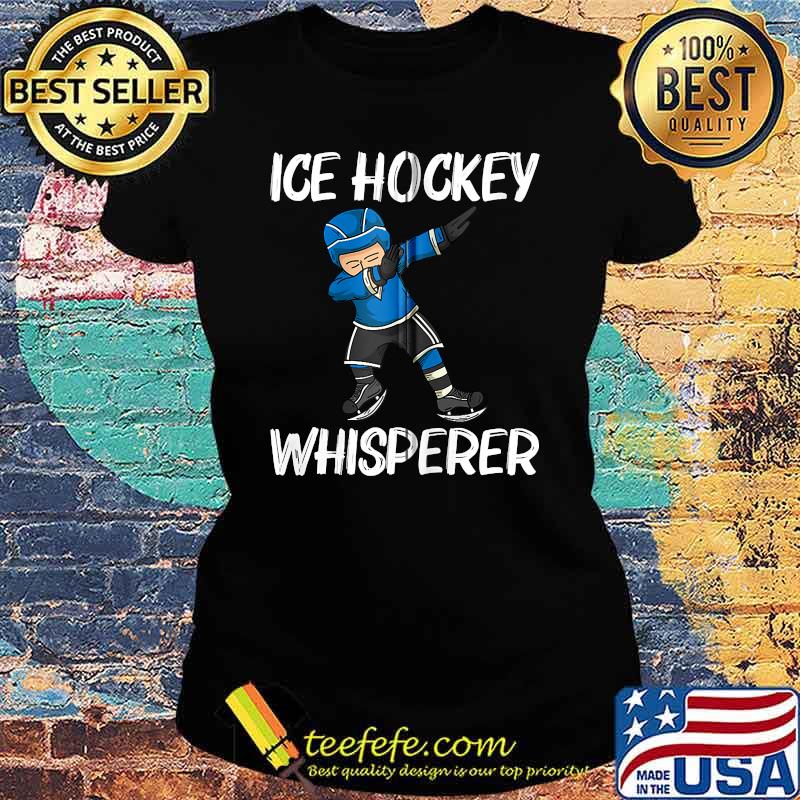 Ice Hockey Whispered Dabbing T-Shirt Ladies tee Ice Hockey Whispered Dabbing T-Shirt Ladies tee
