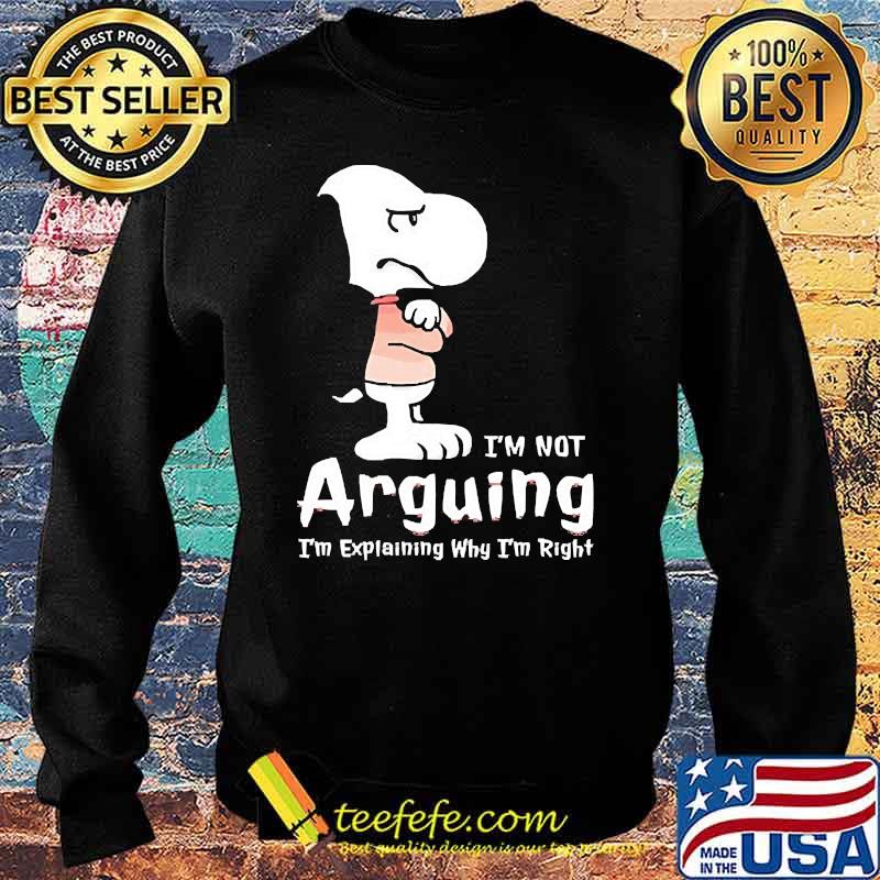 Im not arguing im explaining why im right snoopy Sweater Im not arguing im explaining why im right snoopy Sweater