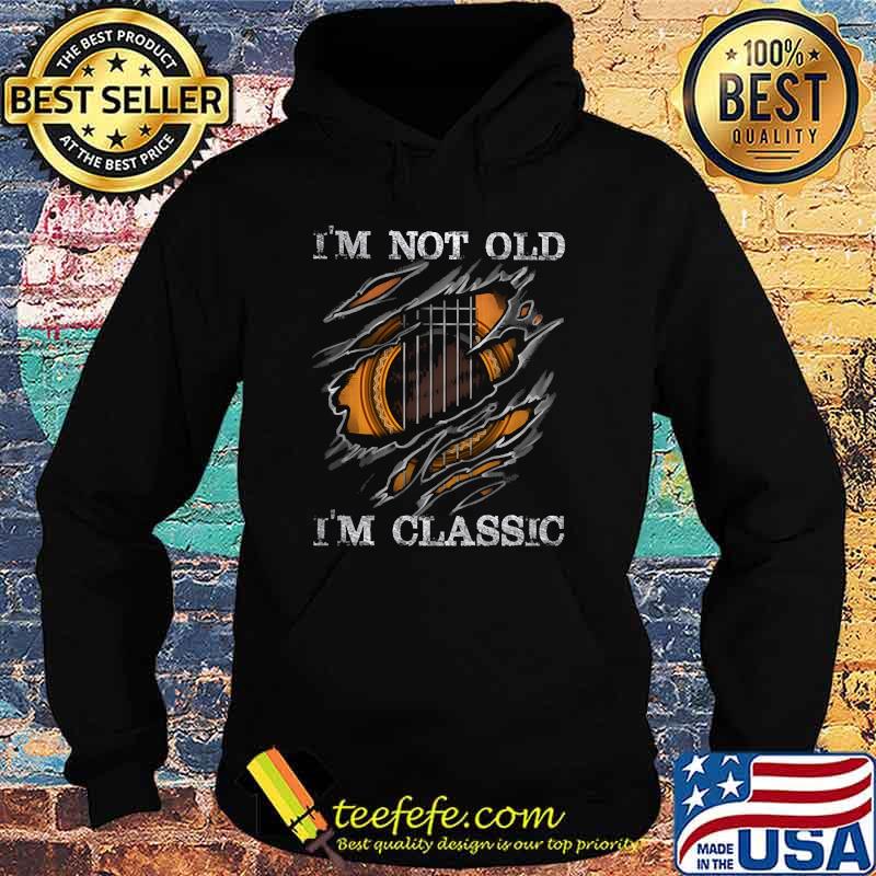Im not old im classic guitar Hoodie Im not old im classic guitar Hoodie