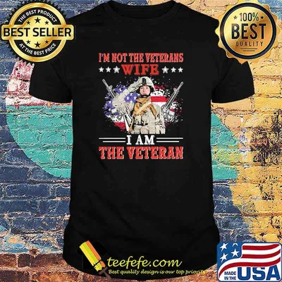 Im not the veterans wife i am the veteran flag shirt