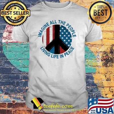 Imagine All The People Living Life In Peace Hippie American Flag Shirt