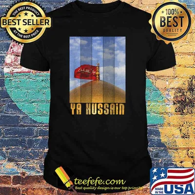 Imam Hussain Ashura Karbala Ya T-Shirt