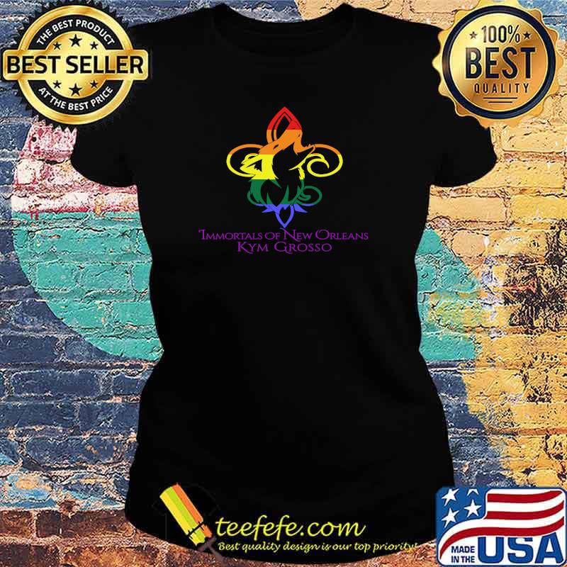 Immortals Of New Orleans Kym Grosso Logo Lgbt T-Shirt Ladies tee Immortals Of New Orleans Kym Grosso Logo Lgbt T-Shirt Ladies tee
