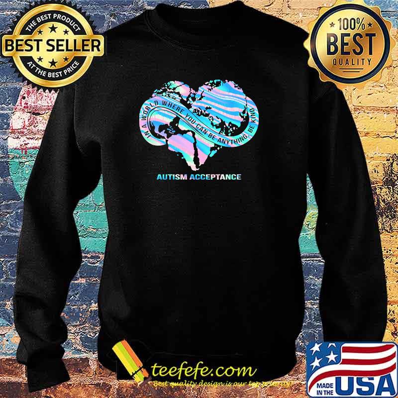 In a world where you can be anything be kind autism acceptance hologram Sweater In a world where you can be anything be kind autism acceptance hologram Sweater