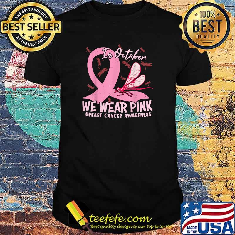In October We Wear Pink Breast Awareness Month Support T-Shirt