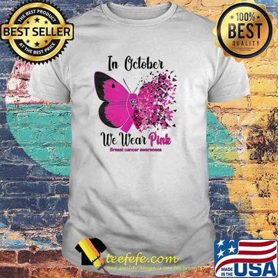 In October We Wear Pink Breast Cancer Awareness Butterfly Shirt