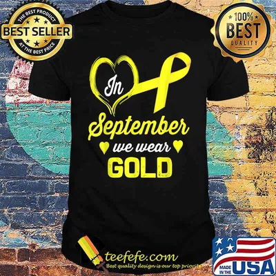 In September We Wear Gold Childhood Cancer Awareness T-Shirt