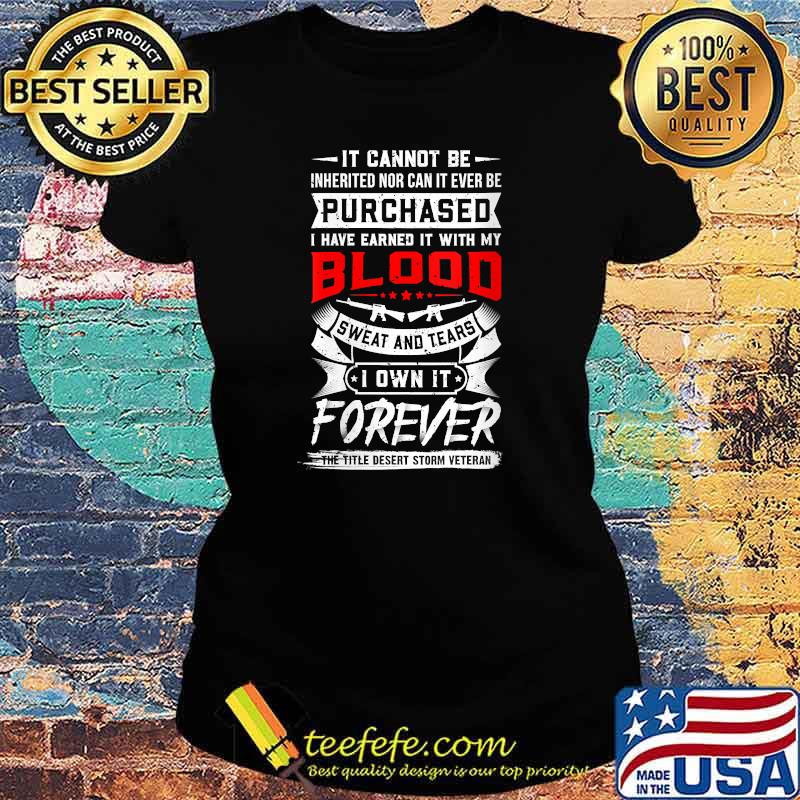 It Cannot Be Inherited Nor Can It Ever Be Purchased T-Shirt Ladies tee It Cannot Be Inherited Nor Can It Ever Be Purchased T-Shirt Ladies tee