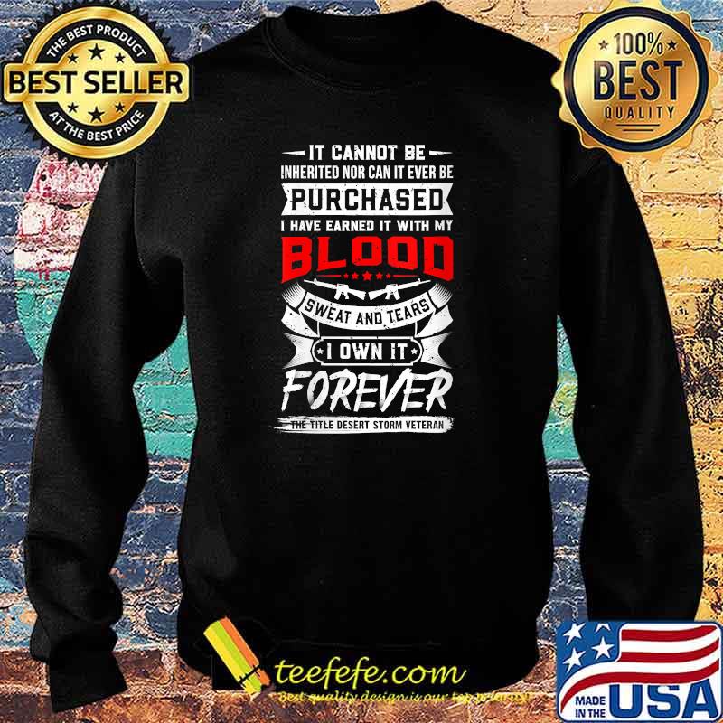 It Cannot Be Inherited Nor Can It Ever Be Purchased T-Shirt Sweater It Cannot Be Inherited Nor Can It Ever Be Purchased T-Shirt Sweater
