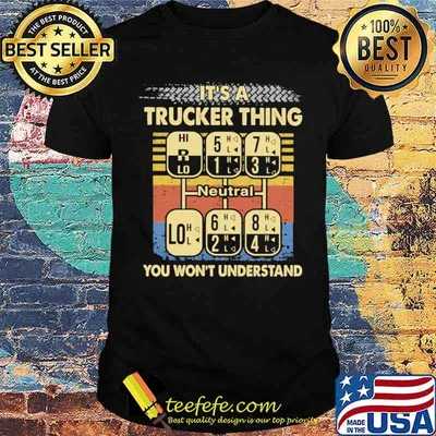 It's A Trucker Thing You Won't Underestand Vintage Shirt
