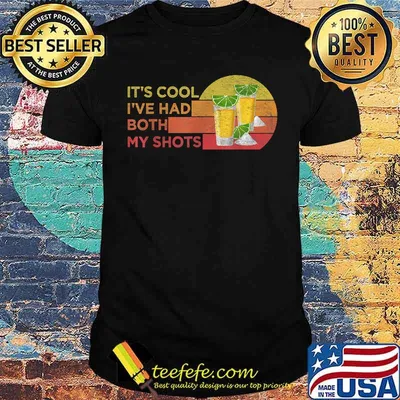 It's Cool I've Had Both My Shots Ladies Tequila Vintage T-Shirt