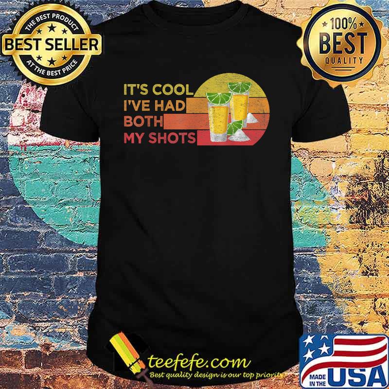 It's Cool I've Had Both My Shots Ladies Tequila Vintage T-Shirt
