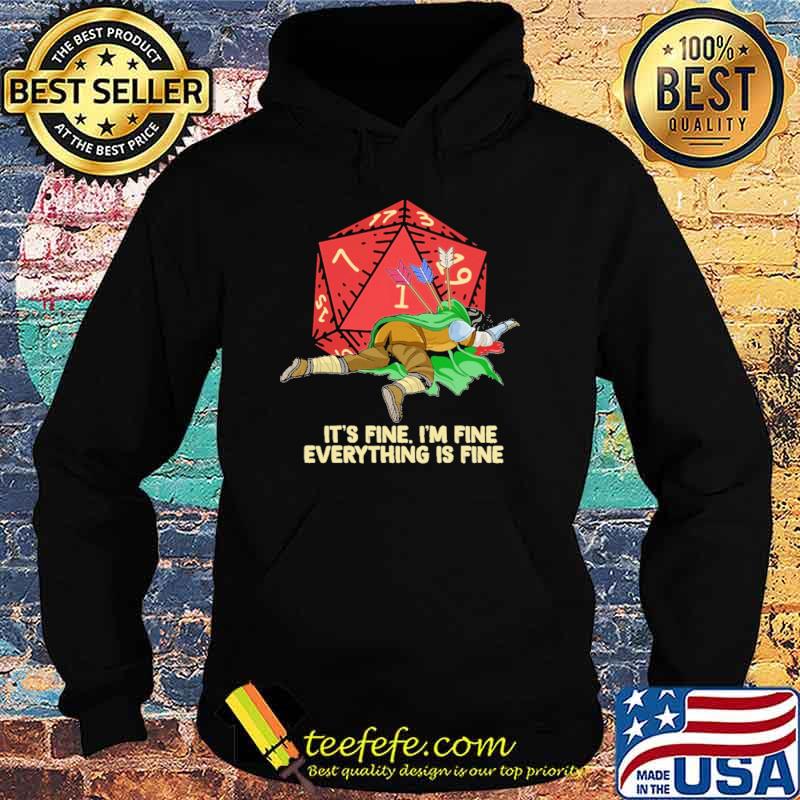 IT's Fine Im Fine Everything Is Fire Dice Shirt Hoodie IT's Fine Im Fine Everything Is Fire Dice Shirt Hoodie