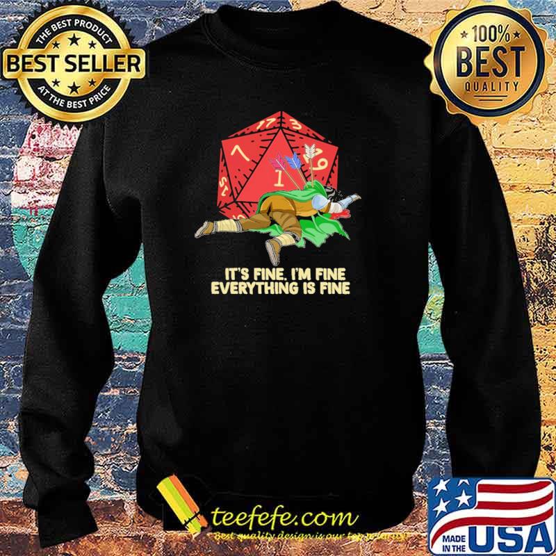 IT's Fine Im Fine Everything Is Fire Dice Shirt Sweater IT's Fine Im Fine Everything Is Fire Dice Shirt Sweater